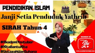 PENDIDIKAN ISLAM TAHUN 4 Janji Setia Penduduk Yathrib [upl. by Hallette]