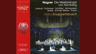 Die Meistersinger von Nürnberg The Mastersingers of Nuremberg  WWV 96 Act III Act III [upl. by Rebmeced]