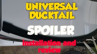 Universal Ducktail Spoiler Installation and Review [upl. by Llertniuq]