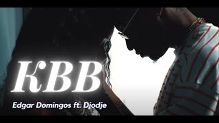 KBB  Edgar Domingos ft Djodje Letra [upl. by Analise]