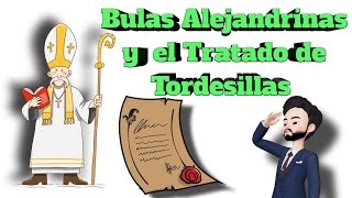 Bulas Alejandrinas y Tratado de Tordesillas ¿Qué es el tratado de Tordesillas [upl. by Yazbak]