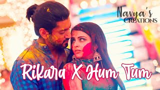 RIKARA X HUM TUM [upl. by Mook]