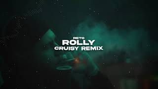 ReTo  Rolly Cruisy Remix [upl. by Khalsa]