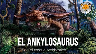 El Ankylosaurus quotel tanque prehistóricoquot [upl. by Okoyk]