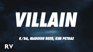 KDA  VILLAIN Lyrics ft Madison Beer Kim Petras [upl. by Caleb]