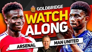 ARSENAL vs MANCHESTER UNITED Live With MARK GOLDBRIDGE [upl. by Zampino]