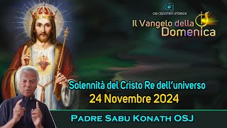 Solennità del Cristo Re dell’universoB 24 NOVEMBRE 2024 P Sabu Konath OSJomelia paroladelgiorno [upl. by Elliott]