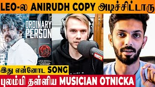 Leo Copy Ordinary Person Song Issue Musician Otnicka Reacts  Anirudh Where Are You Peaky Blinders [upl. by Marlane]