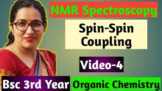 Bsc 3rd year organic chemistry online classes  NMR Spectroscopy  SpinSpin Coupling Dr Sudesh [upl. by Yarazed]