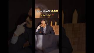 ACP parduman Vs Purav Jha 😜youtubeshortsviral comedy puravjha cidshortvideo [upl. by Assetnoc]