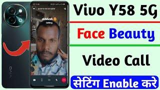 vivo y58 turn on face beauty video call  face beauty video call on vivo y58  vivo y58 [upl. by Lenhard]