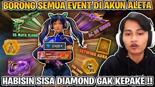 TERNYATA ADA DIAMOND GAK KEPAKE DI AKUN ALETA  GUA HABISIN BORONG SEMUA EVENT 🤣 [upl. by Luapsemaj]