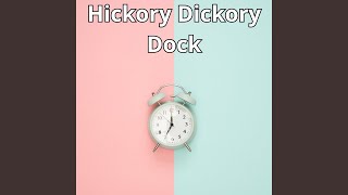 Hickory Dickory Dock [upl. by Ecilahs305]