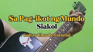 Sa Pagikot ng Mundo  Siakol Guitar Chords Tutorial With Lyrics [upl. by Woodhead]