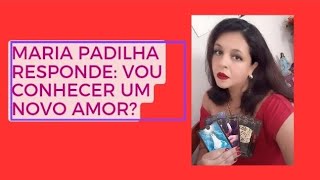 A POMBA GIRA MARIA PADILHA RESPONDE VOU CONHECER UM NOVO AMOR [upl. by Ahsenrat32]