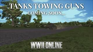 Coming Soon Tanks Towing Guns in wwiionline ww2games gaming pcgaming [upl. by Ruenhcs]