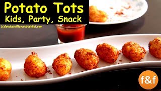 Potato Snacks Recipe  Potato Tots  Ramadan Recipes  सिर्फ 2 मिनट में बनायें मज़ेदार नास्ता [upl. by Kumar]