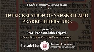 InterRelation of Sanskrit and Prakrit Literature  Prof Radhavallabh Tripathi BLII Monthly Series [upl. by Aramit]