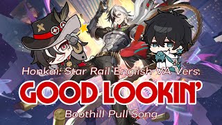 Good Lookin Boothill Pull Song  BoothillDan Heng English VA Duet  Honkai Star Rail [upl. by Anawit]