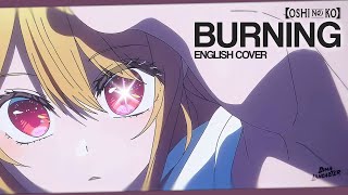 quotBurningquot from Oshi no Ko Season 2 English Cover  Dima Lancaster [upl. by Talbot]