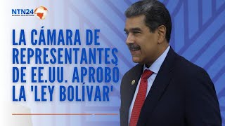 La Cámara de Representantes de EEUU aprobó la ley Bolívar en contra de Maduro [upl. by Susi]