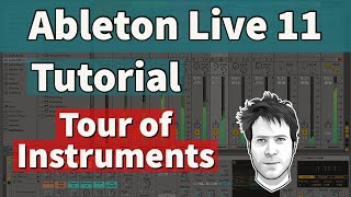 Ableton Live 11 Tutorial  Instruments Tour [upl. by Lodie]