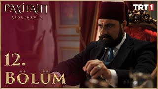 Payitaht Abdülhamid 12 Bölüm HD [upl. by Chun]