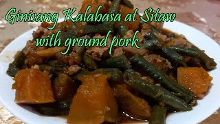 GINISANG KALABASA AT SITAW WITH GINILING  ADOBONG GULAY NA KALABASASITAW AT GROUND PORK RECIPE [upl. by Ynatterb]