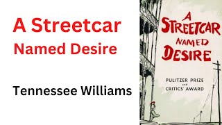 A Streetcar Named Desire by Tennessee Williams  Summary  Explained in Urdu amp Hindi [upl. by Ynos]