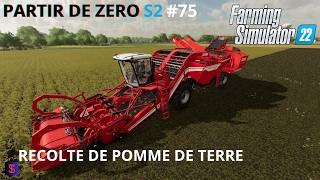 RECOLTE DE POMME DE TERRE partir de zéro saison 2 75 farming simulator 22 [upl. by Leachim]