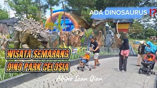 ADA YANG BARU ⁉️ DINO PARK CELOSIA SEMARANG [upl. by Laurianne]