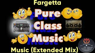 Fargetta  Music Extended Mix [upl. by Dibri557]