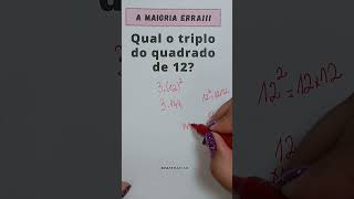 📚🤯👩🏻‍🏫 Qual o triplo do quadrado de 12❓ matematicabasica matematica dicasdematematica [upl. by Dorian60]