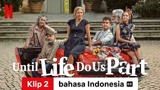 Until Life Do Us Part Season 1 Klip 2 dengan subtitle  Trailer bahasa Indonesia  Netflix [upl. by Sadirah]