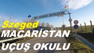 Macaristan Uçuş Okulları Szeged [upl. by Burnsed447]