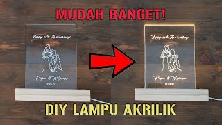 DIY UNTUK PEMULA Lampu Akrilik DIY MUDAH BANGET [upl. by Muscolo881]