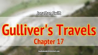 Gullivers Travels Audiobook Chapter 17 [upl. by Ahsac]