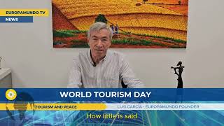 WORLD TOURISM DAY with Europamundo Founder Luis García  Tourism and Peace [upl. by Prager550]