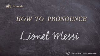 How to Pronounce Lionel Messi Real Life Examples [upl. by Roderick]