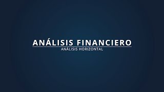 Análisis Horizontal o Variación Absoluta en Finanzas [upl. by Jelks]