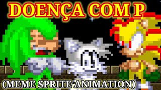 Doença Com P Meme Sprite Animation [upl. by Grochow384]