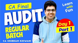 Day 1 Part 1  CA Final Audit Regular Batch Nov24 amp Onwards  CA Shubham Keswani AIR 8 [upl. by Colis]