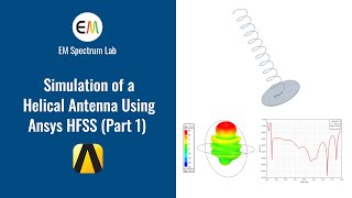 HFSS Tutorial  Simulation of a Helical Antenna Part 1 Drawing Geometry amp Primary Simulation [upl. by Lillywhite129]