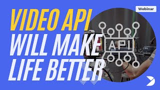 Dacast WEBINAR How Video APIs Will Make Your Business Life Better [upl. by Lime]