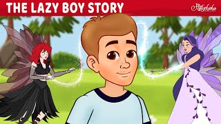 The Lazy Boy Story 🧚  Bedtime Stories for Kids in English  Fairy Tales [upl. by Ahsenrat]