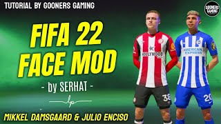 FIFA 22 FACE MOD MIKKEL DAMSGAARD amp JULIO ENCIOS by SERHAT  TUTORIAL  FIFA 22 PC fifa22 [upl. by Inaleon]