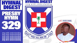 Hymnal Digest Of Onyame Kae Me  Hymn 329 [upl. by Naxor]