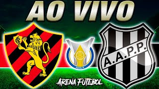 SPORT x PONTE PRETA AO VIVO Campeonato Brasileiro  Narração [upl. by Nottirb]