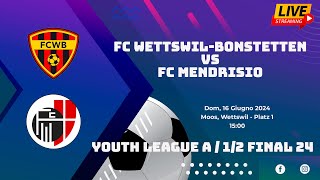 FC WettswilBonstetten VS FC Mendrisio Youth League A  Playoff  12 Final 2024 [upl. by Nylhtac]