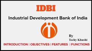 What is IDBI Bank  Industrial Development Bank of India Objectives Features amp functionsin Hindi [upl. by Alegna472]